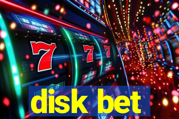 disk bet